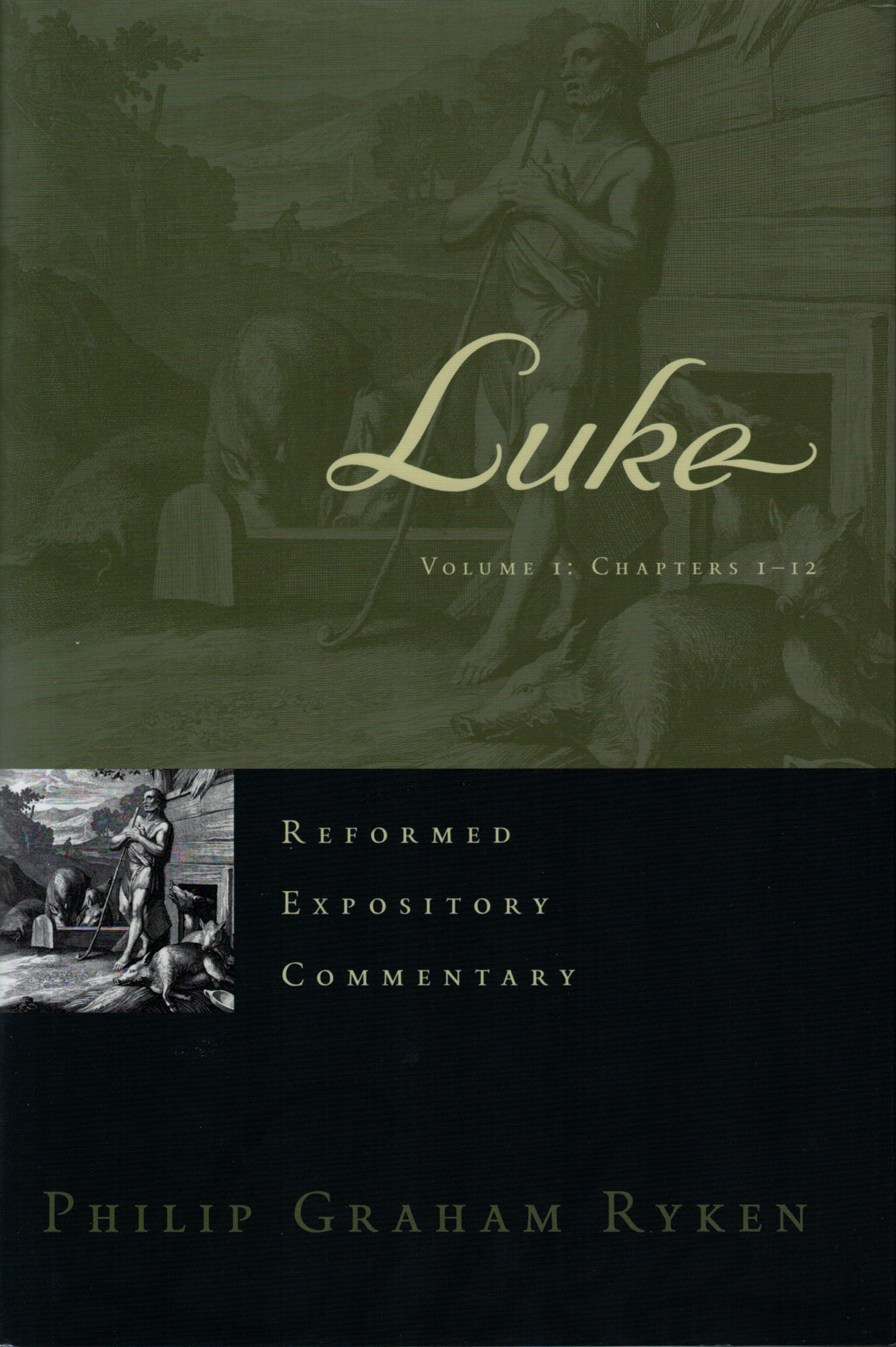 Luke, Volume 1: Chapters 1-12 (Reformed Expository Commentary)