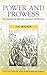 Power and Prowess: The Orig...