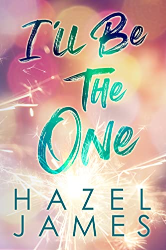 I'll Be the One (Kindle Edition)