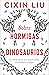 Sobre hormigas y dinosaurios (Spanish Edition)
