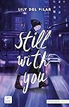 Still with you