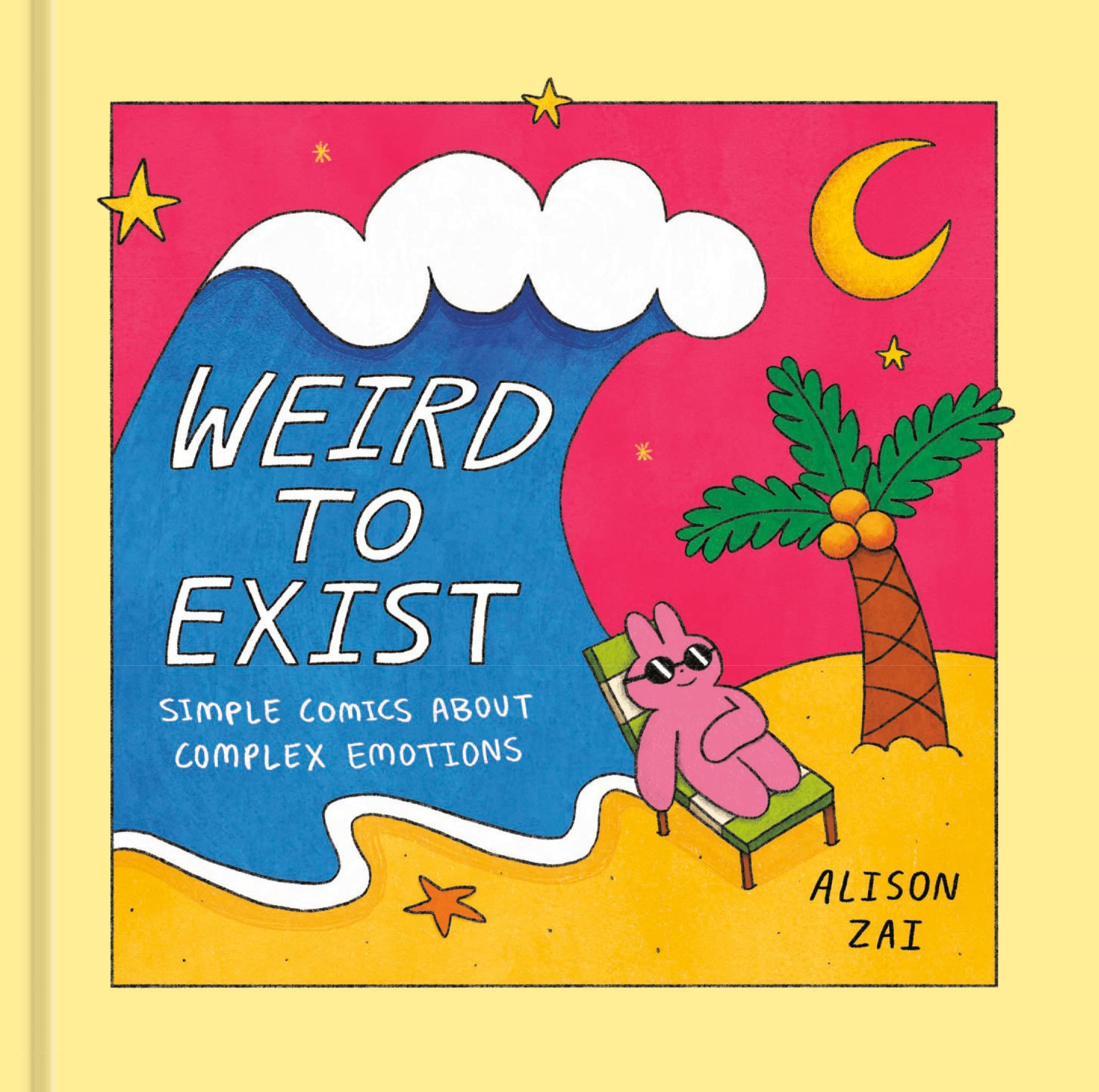 Weird to Exist: Simple Comics About Complex Emotions (Hardcover)