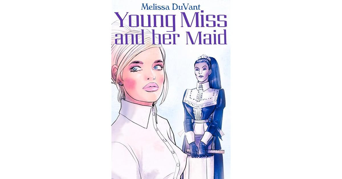 Young Miss and Her Maid by Melissa DuVant