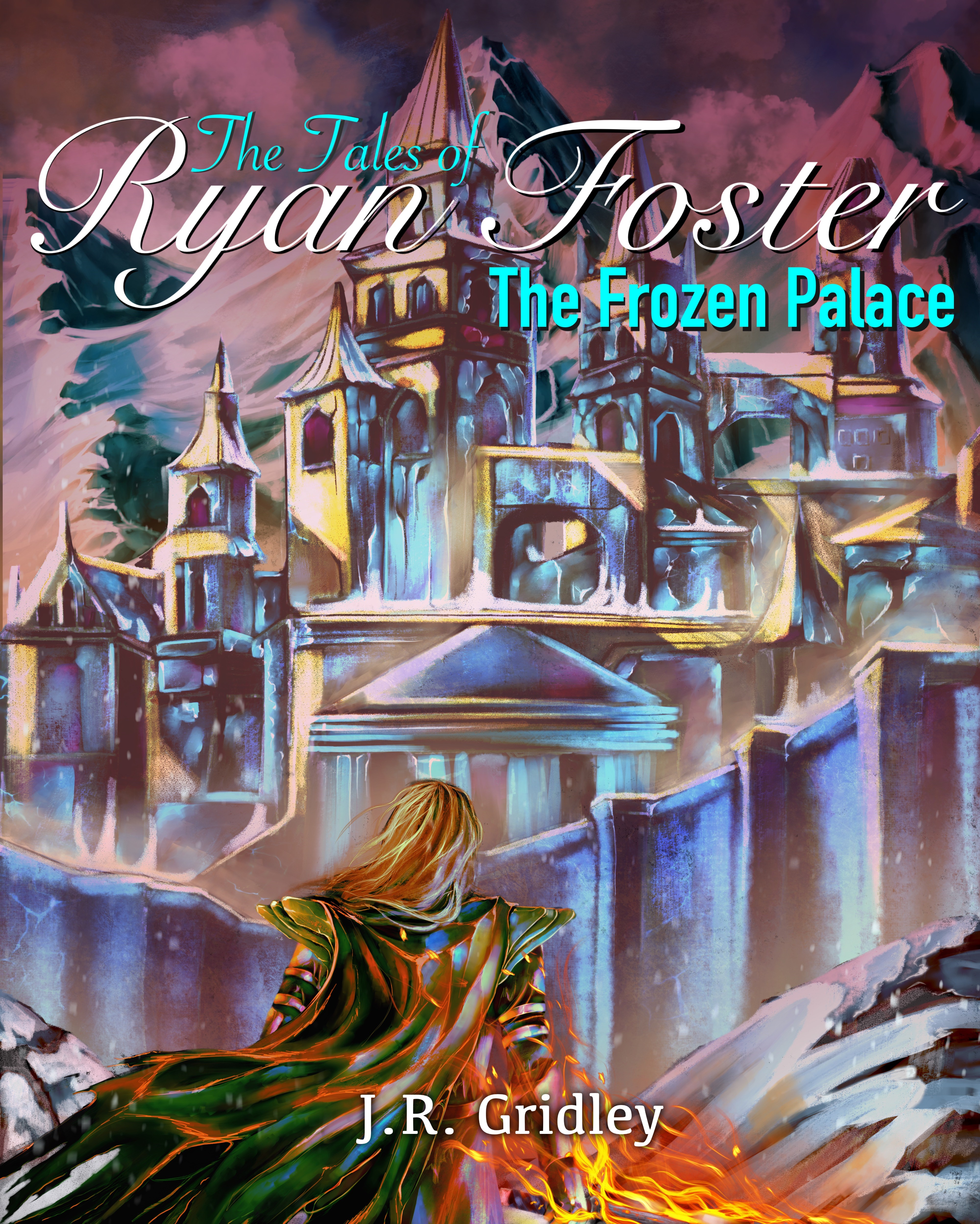 The Tales of Ryan Foster: The Frozen Palace