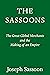 The Sassoons: The Great Global Merchants and the Making of an Empire