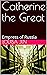 Catherine the Great: Empres...