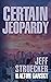 CERTAIN JEOPARDY