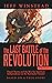 The Last Battle of the Revolution: Daniel Boone and the War for American Independence on the Kentucky Frontier