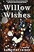 Willow Wishes (The Life Imp...