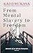 From Mental Slavery to Freedom by Kato Mukasa