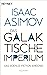 Das galaktische Imperium: Roman (Roboter und Foundation – der Zyklus 7) (German Edition)