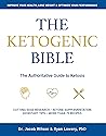 Ketogenic Bible: The Authoritative Guide to Ketosis