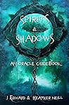 Spirits & Shadows...