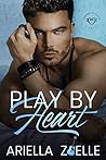 Play by Heart by Ariella Zoelle