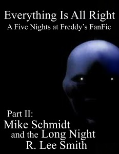 Mike Schmidt and the Long Night (Everything is All Right #2)