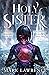Holy Sister (Book of the Ancestor, #3)