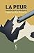 La Peur - Nouvelles de la Grand Guerre