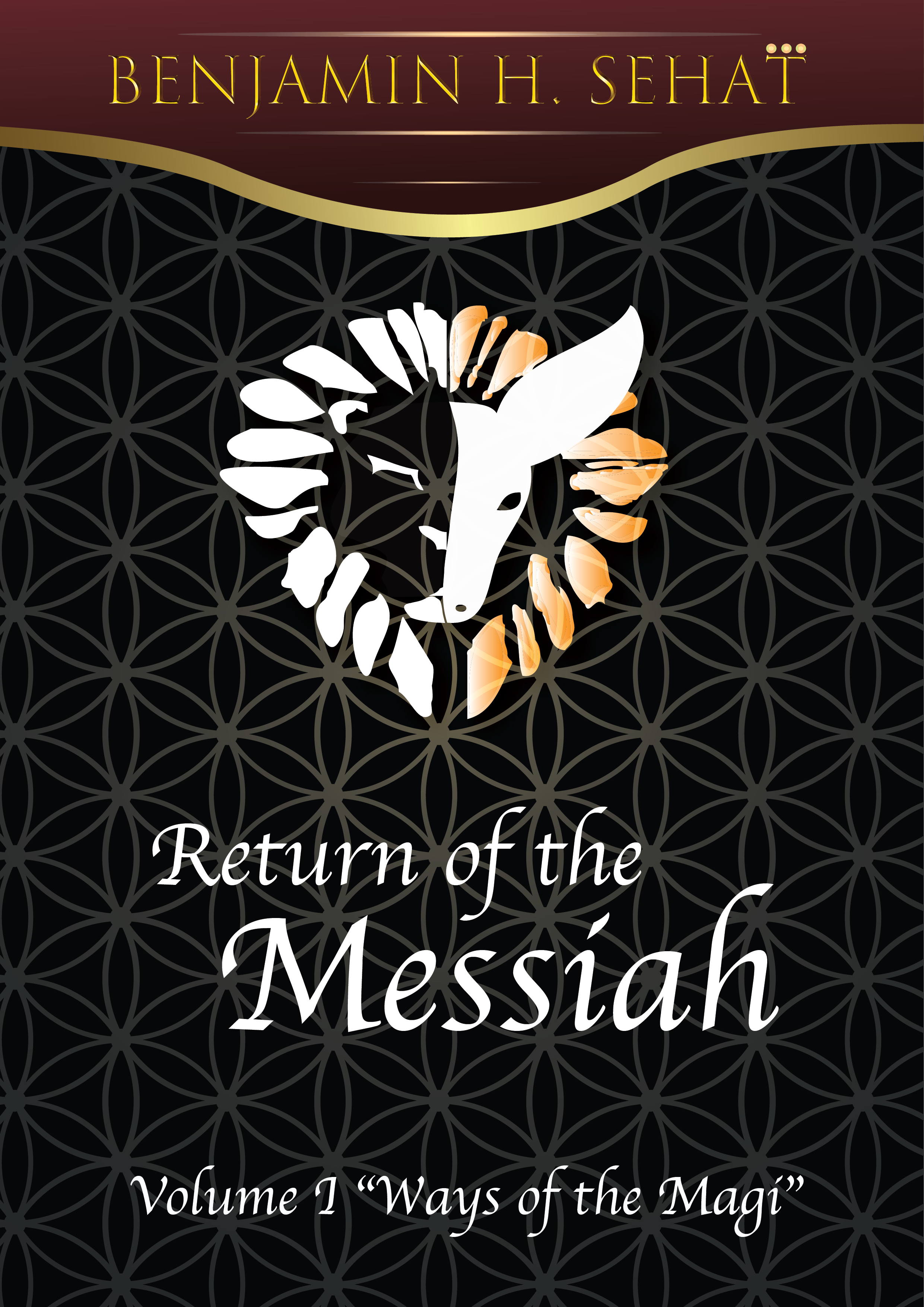 Return of the Messiah: Volume I “Ways of the Magi”