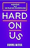 Hard On Us: Memoi...