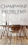 Champagne Problems