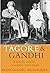 TAGORE AND GANDHI: WALKING ...
