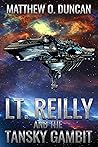 Lt. Reilly and the Tansky Gambit Lt. Reilly and the Tansky Gambit