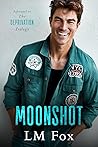 Moonshot by L.M. Fox