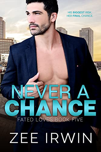 Never a Chance (Fated Loves, #5)