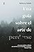 Una guía sobre el arte de perderse