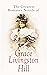 The Greatest Romance Novels of Grace Livingston Hill by Grace Livingston Hill
