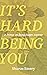 It's Hard Being You by Sharon Emery