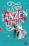 Als wir Tanzen lernten by Nicola Yoon