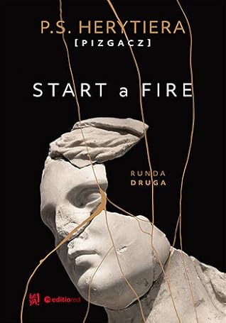 Start a Fire. Runda druga (Hell, #2)