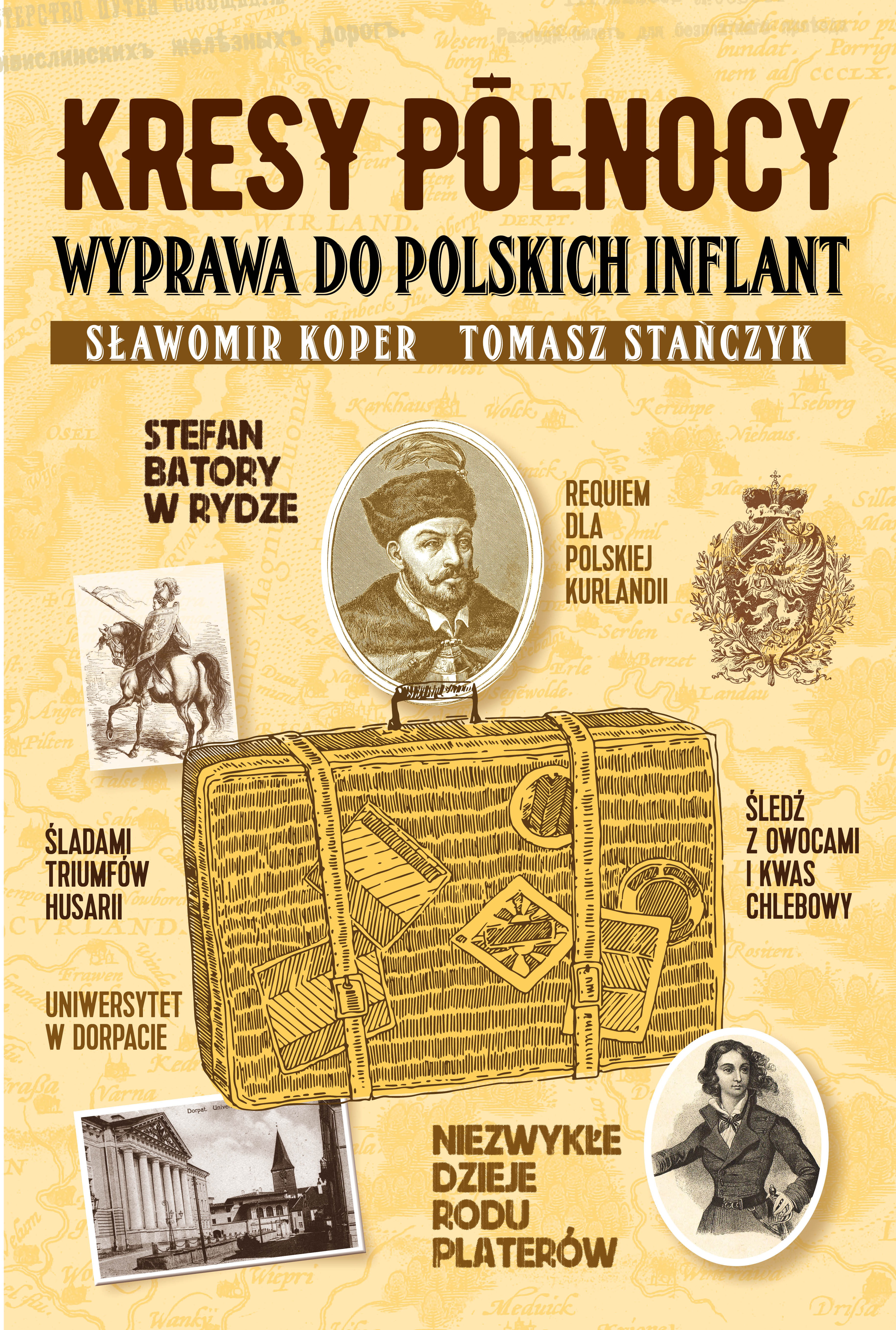 Kresy północy. Wyprawa do polskich Inflant (Paperback)