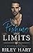 Pushing the Limits (Secrets Kept)
