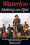 Waterloo - Making an epic: The spectacular behind-the-scenes story of a movie colossus