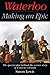 Waterloo - Making an epic: The spectacular behind-the-scenes story of a movie colossus