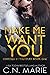 Make Me Want You (Obsessed by You Duet, #1)