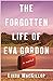 The Forgotten Life of Eva G...