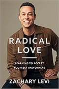 Radical Love: Learning to Accept Yourself and Others