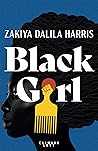 Black Girl by Zakiya Dalila Harris