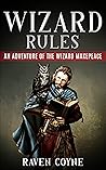 Wizard Rules: Book 1: An Adventure Of The Wizard Makepeace (The Wizard Makepeace Adventures)