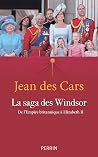 La saga des Windsor La saga des Windsor
