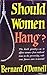 Should Women Hang?