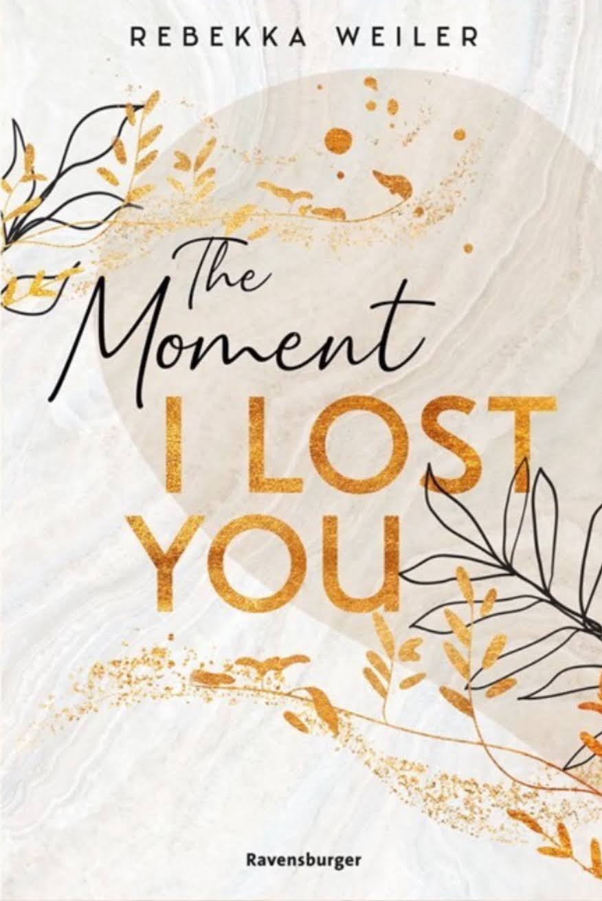 The Moment I Lost You (Lost-Moments-Reihe, #1)