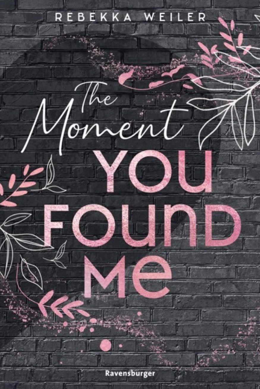 The Moment You Found Me (Lost-Moments-Reihe, #2)