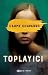 Toplayıcı (Ana Arén, #1)