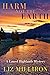 Harm Not the Earth: A Laure...