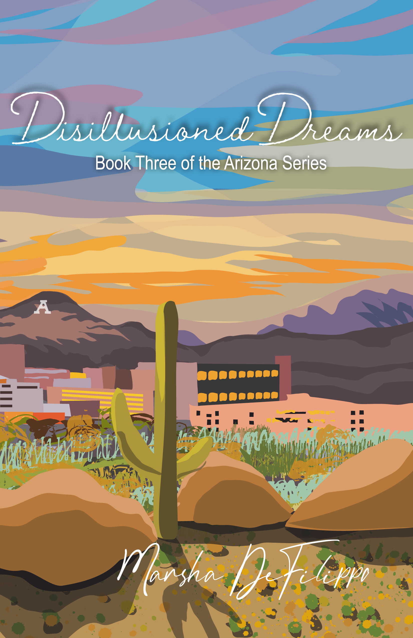 Disillusioned Dreams (The Arizona Series, #3)