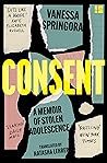 Consent: A Memoir...